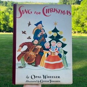 1943 Sing For Christmas By Opal Wheeler - Illustrated By Tenggren - 1st Edition